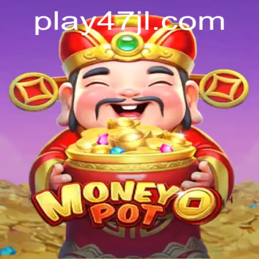 Exploring the Thrilling World of MoneyPot with 47JL.COM